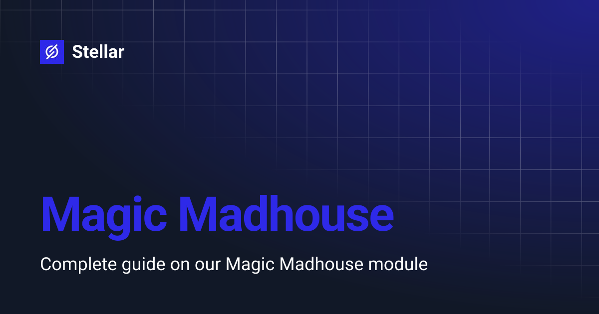 Magic Madhouse | Stellar