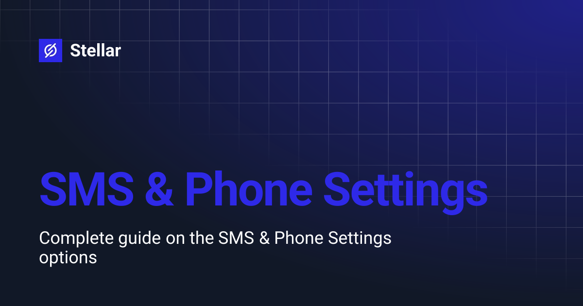 SMS & Phone Settings | Stellar
